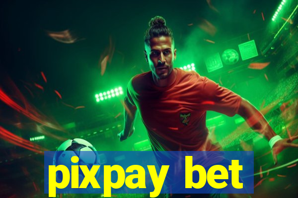 pixpay bet